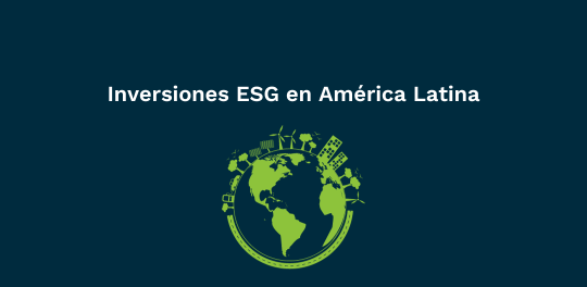 Inversiones ESG en América Latina