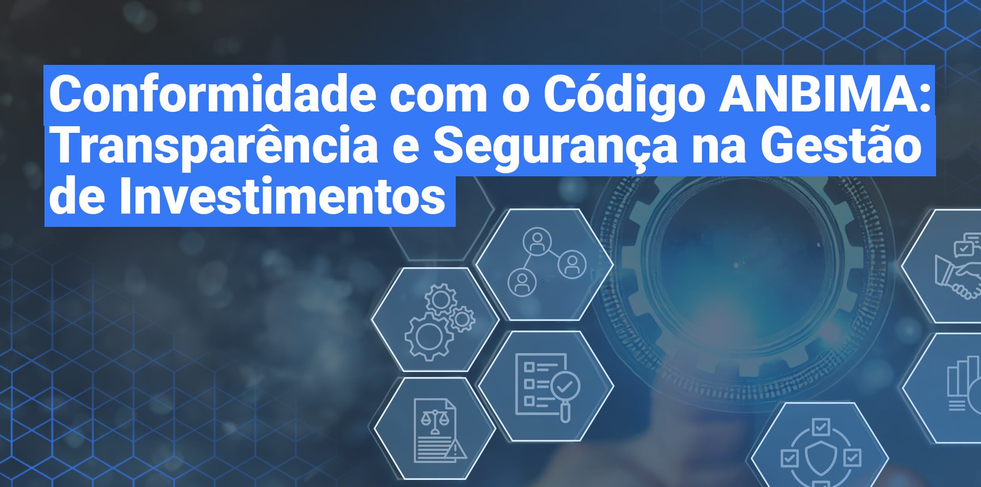 Código ANBIMA: como estar em conformidade com as regulamentações