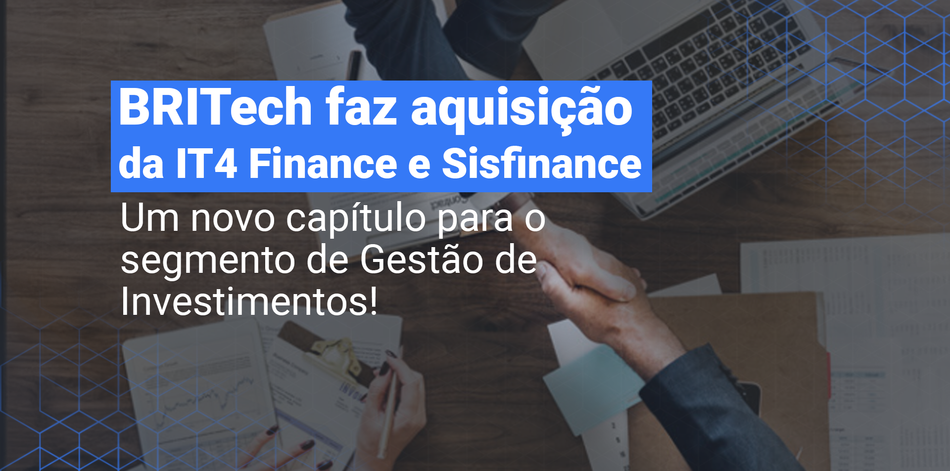 BRITech faz aquisição da IT4 Finance e Sisfinance