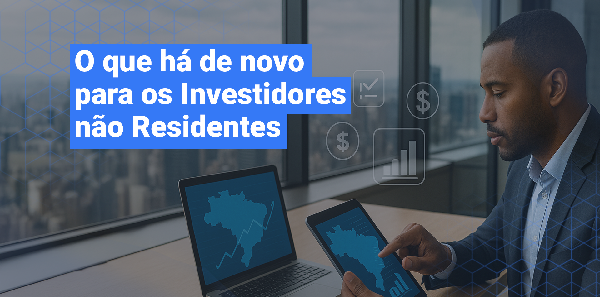 O que há de novo para os Investidores Não Residentes