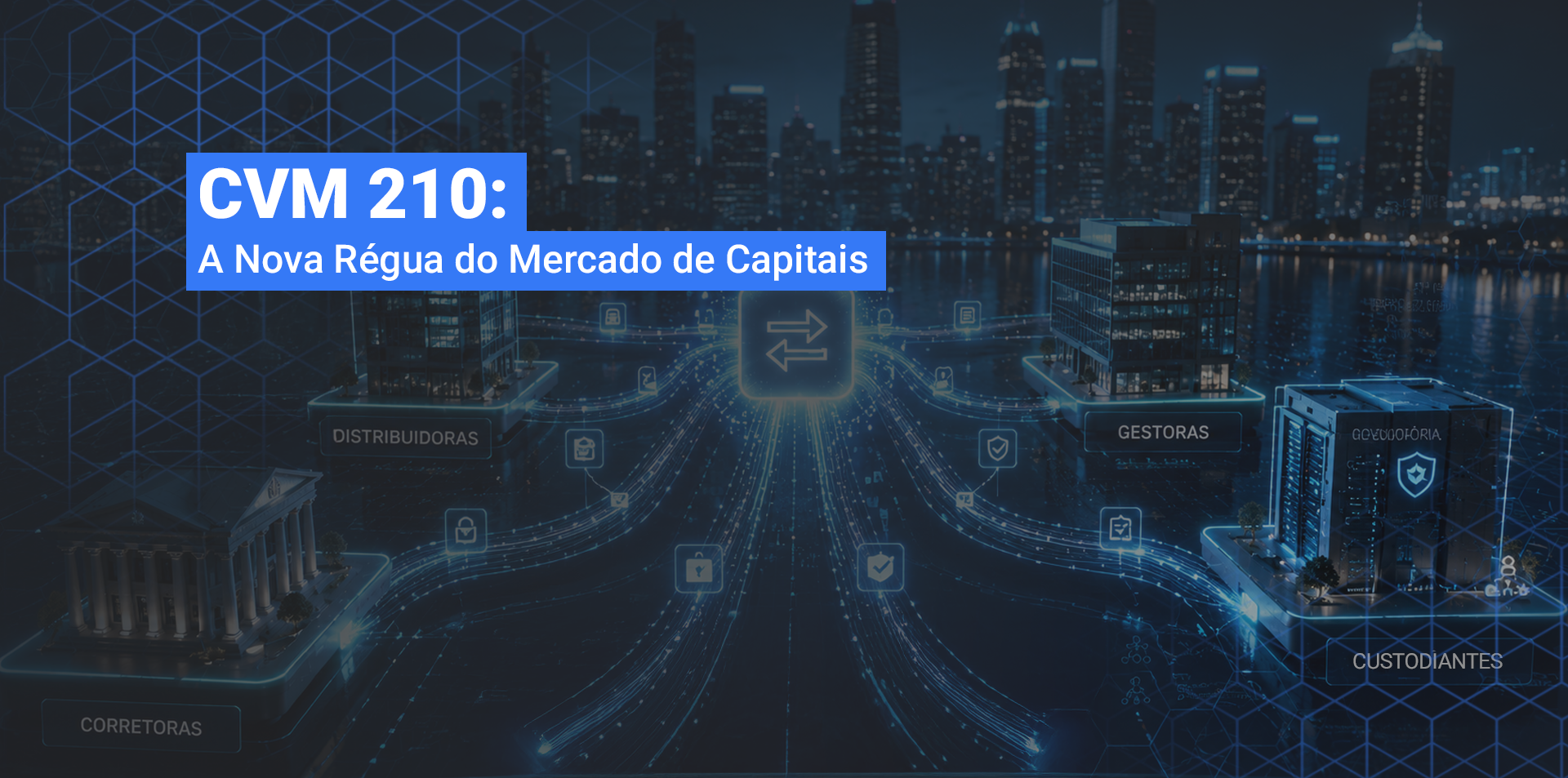 CVM 210: a regulação que transforma eficiência operacional em vantagem competitiva