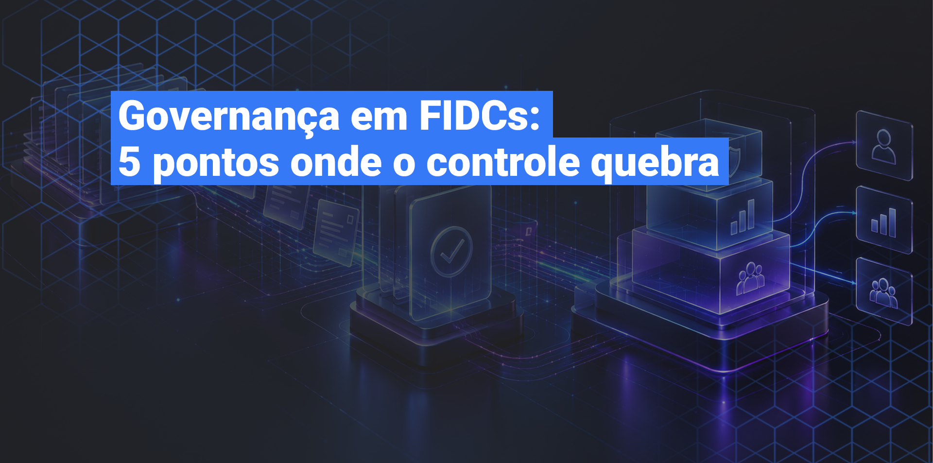 Quando a carteira de recebíveis cresce mais rápido que o controle